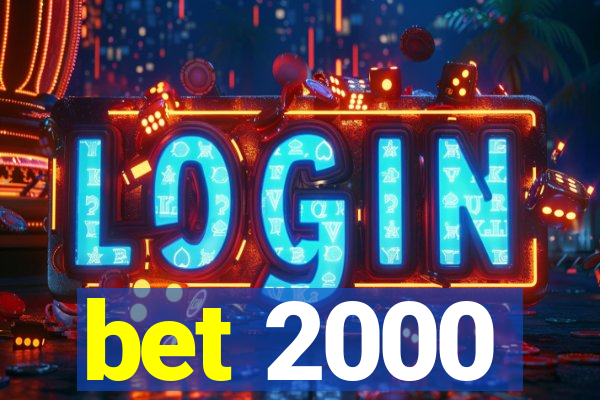 bet 2000